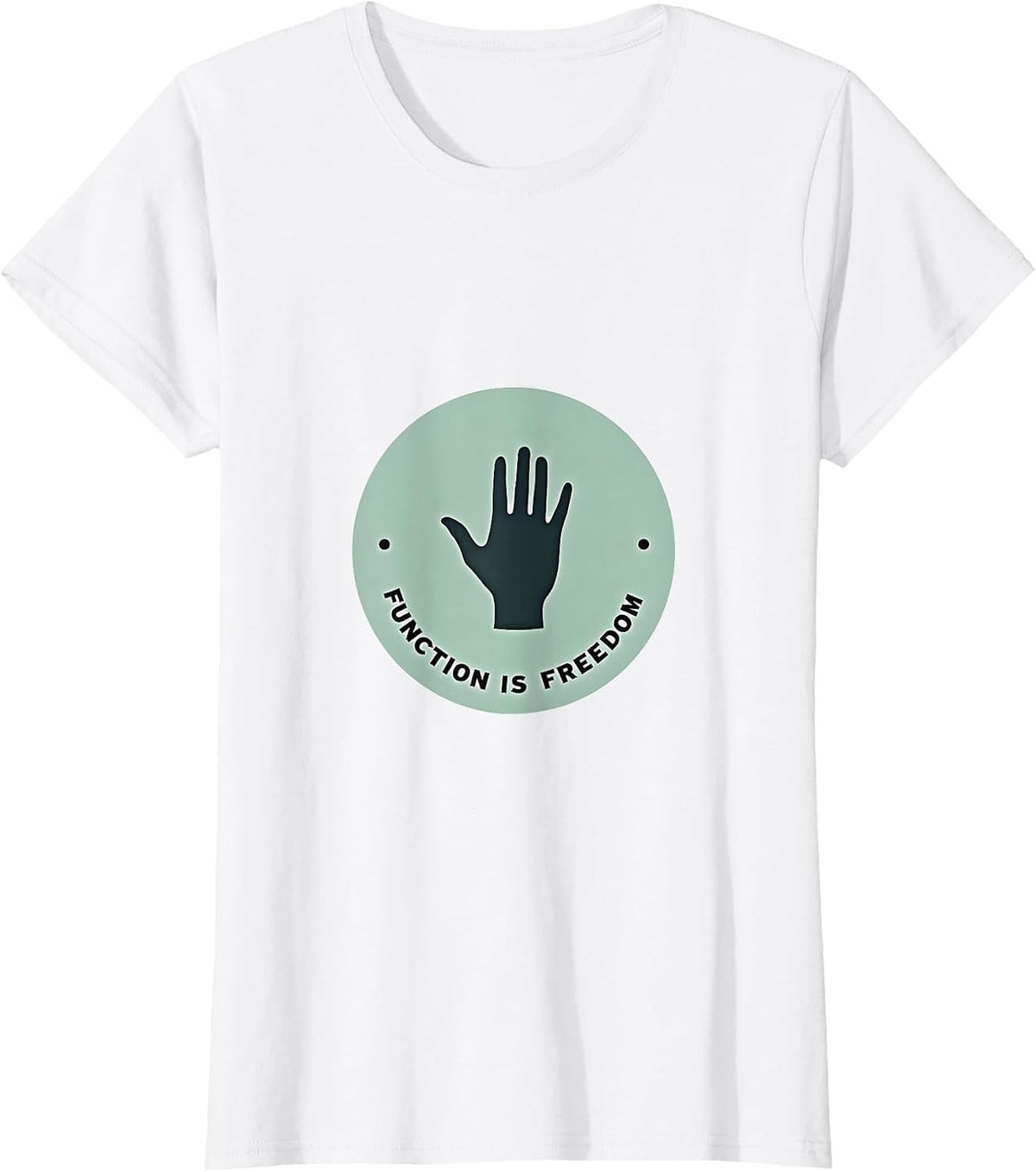 Function Is Freedom Occupational Therapy Design T-Shirt - White