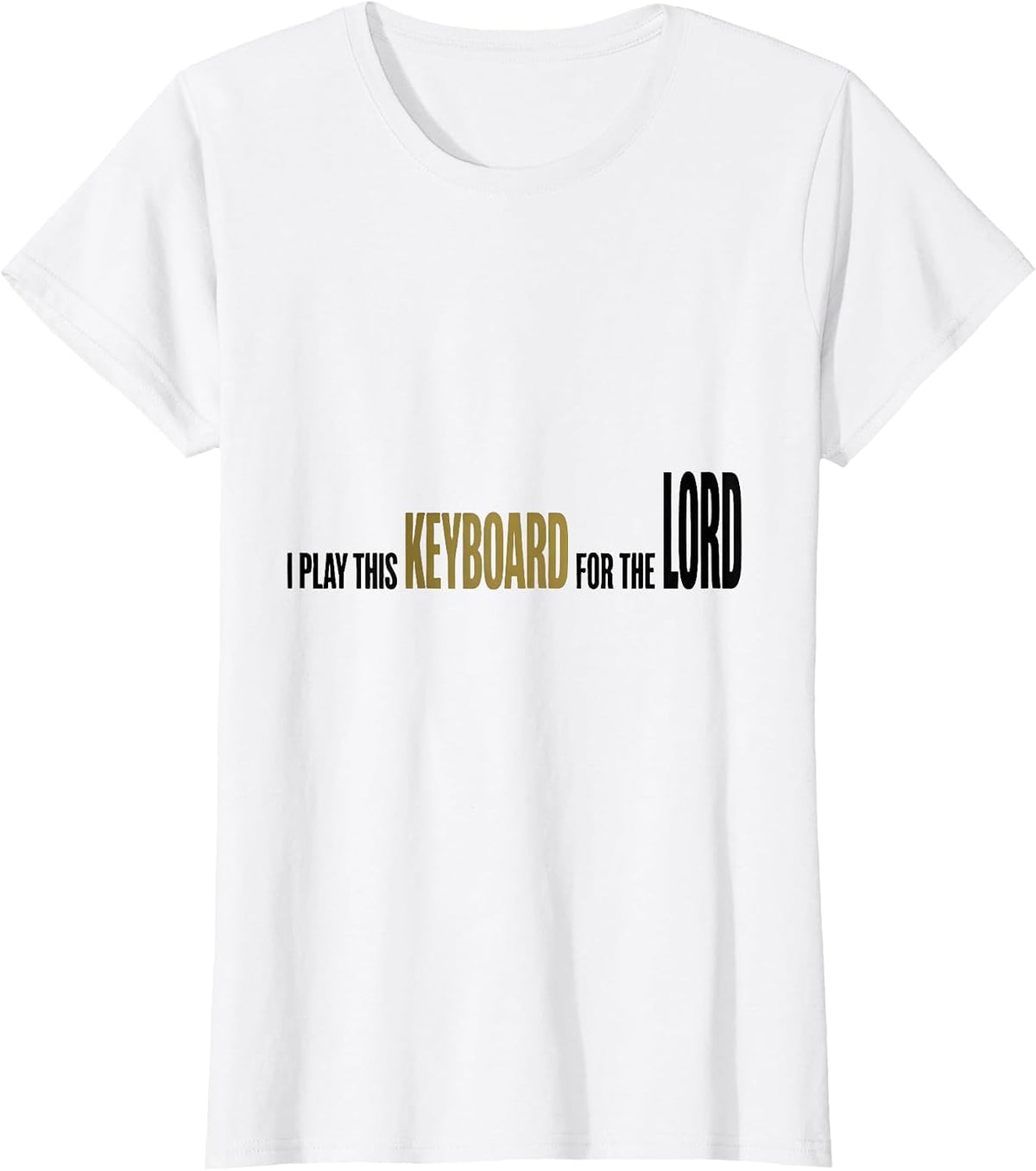 I Play This Keyboard For The Lord Funny Pianist Gift Idea T-Shirt - White