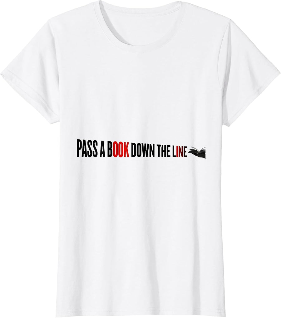 Women's Pass A Book Down The Line Literacy Advocate Teacher Book T-Shirt - White