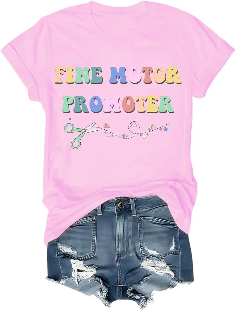 Occupational Therapist Shirts for Women Fine Motor Promoter OT Tshirt - round neck Pink