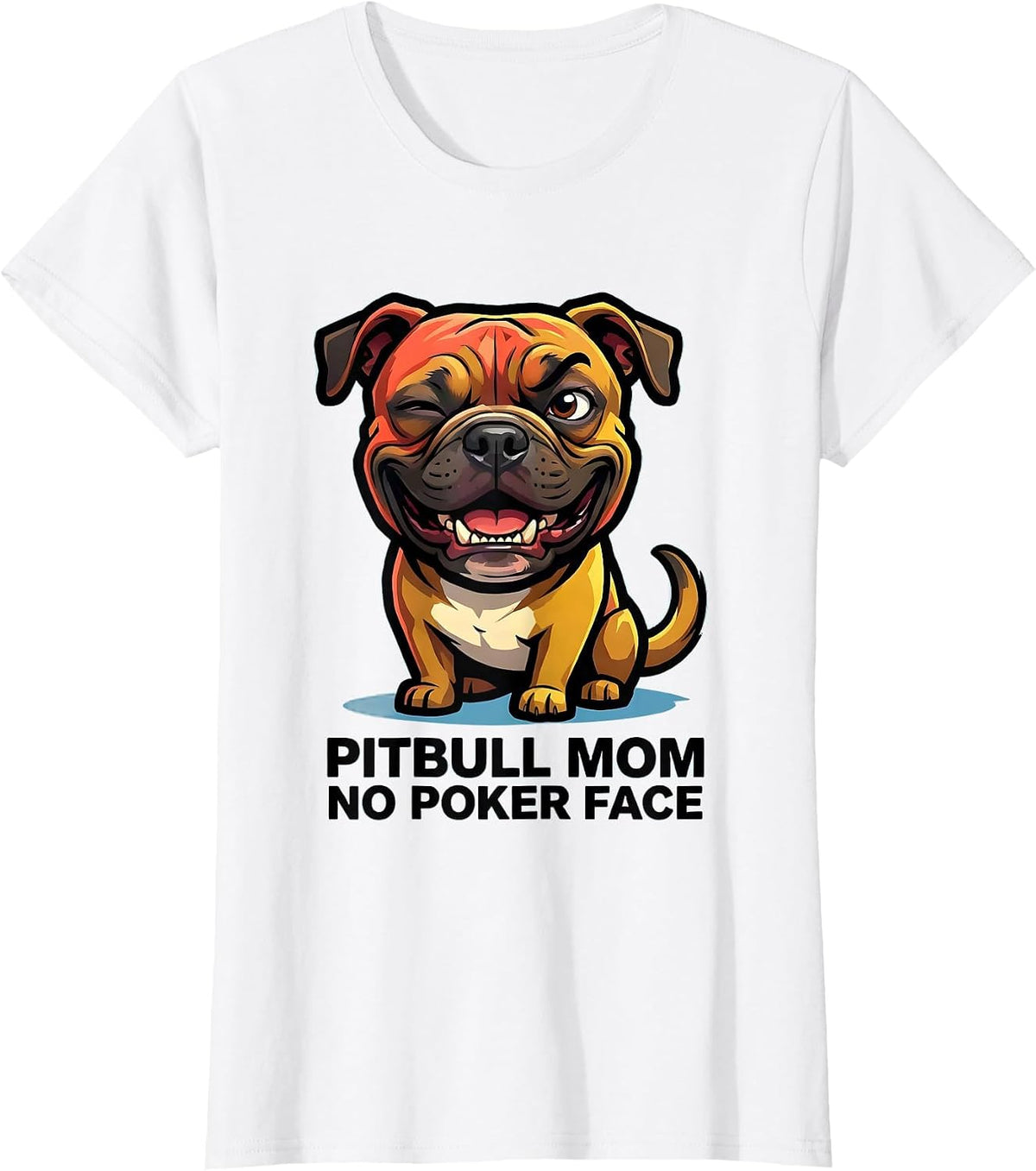 Pitbull Mom No Poker Face Funny Pitbull Owner Dog Lover T-Shirt - White