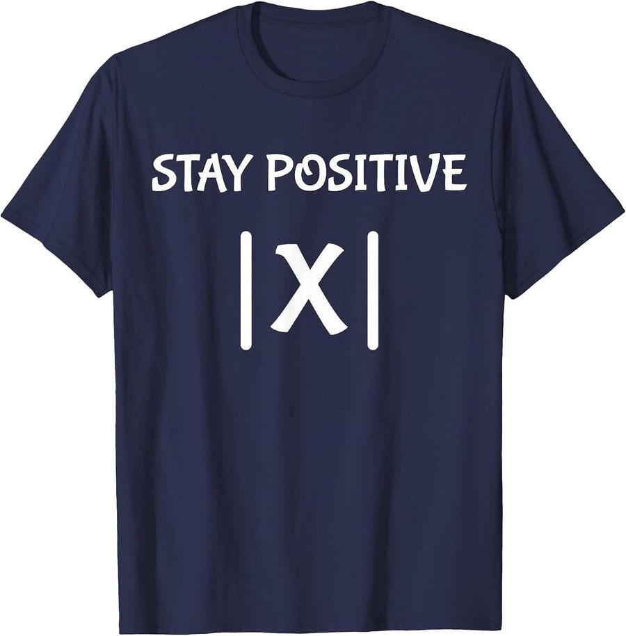 Best Funny Math Teacher Joke Men Women Fun Stay Positive T-Shirt - Navy Blue