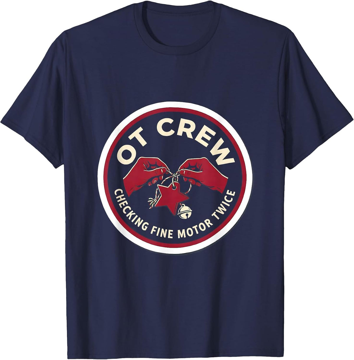 Men's OT Crew Checking Fine Motor Twice Funny Occupational Therapy T-Shirt - Navy Blue