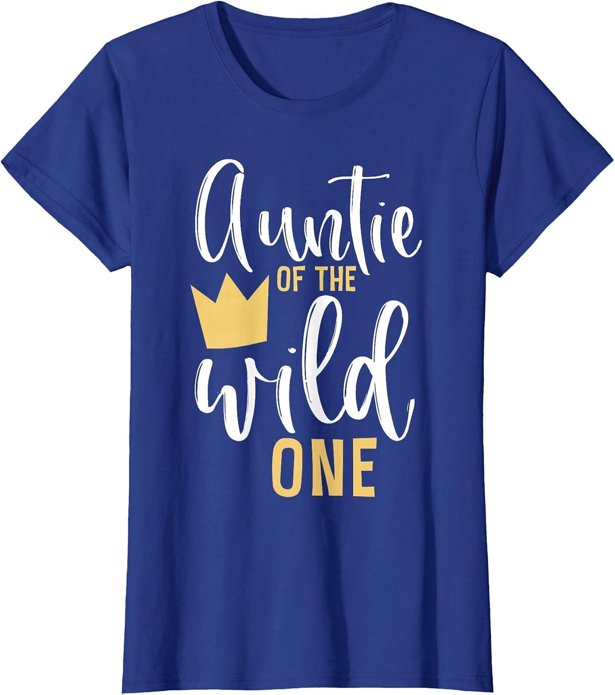 Aunt f the Wild One 1st Birthday First Thing Matching T-Shirt - Royal Blue