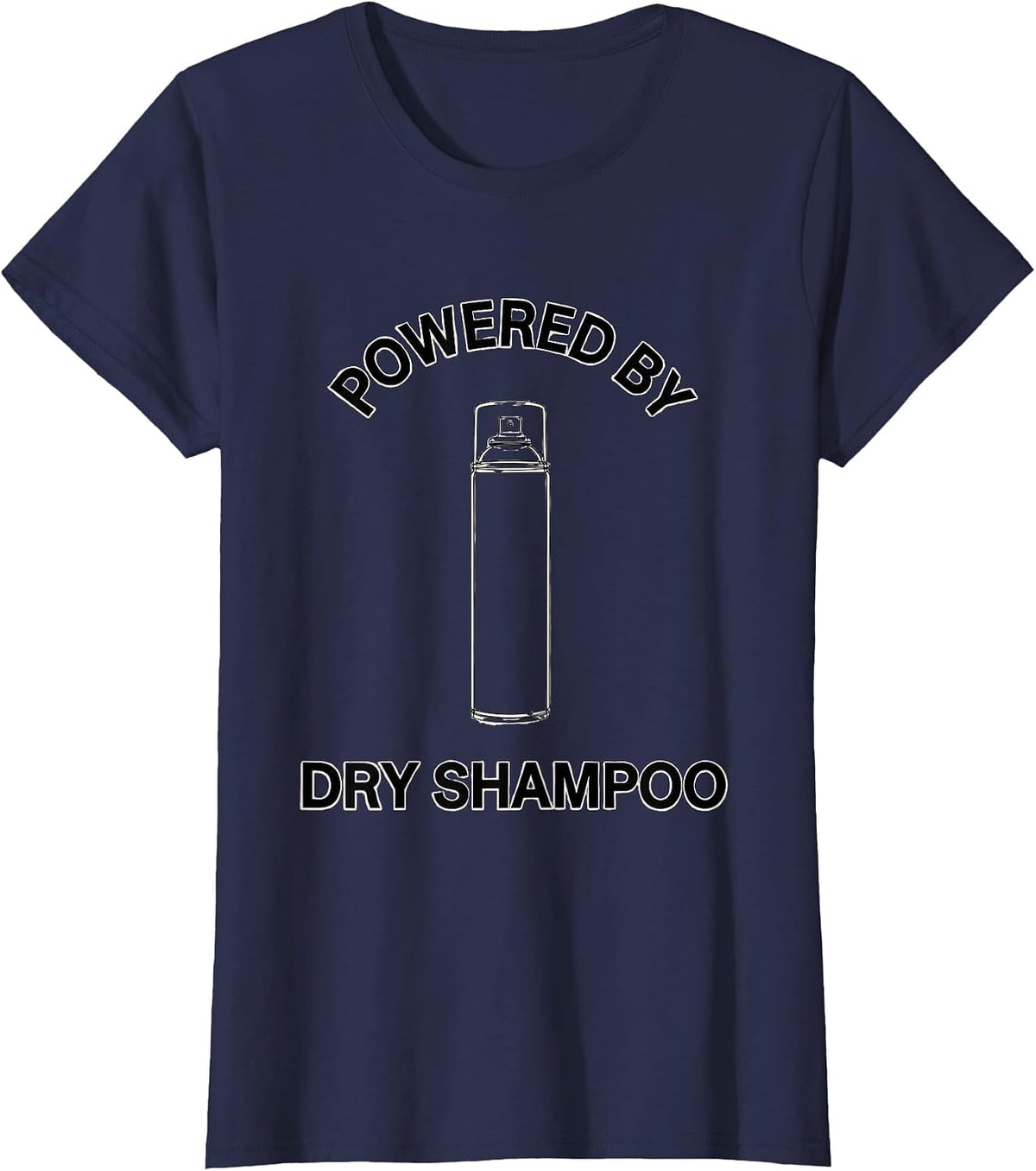 Women's Powered by Dry Shampoo Funny Design T-Shirt - Navy Blue