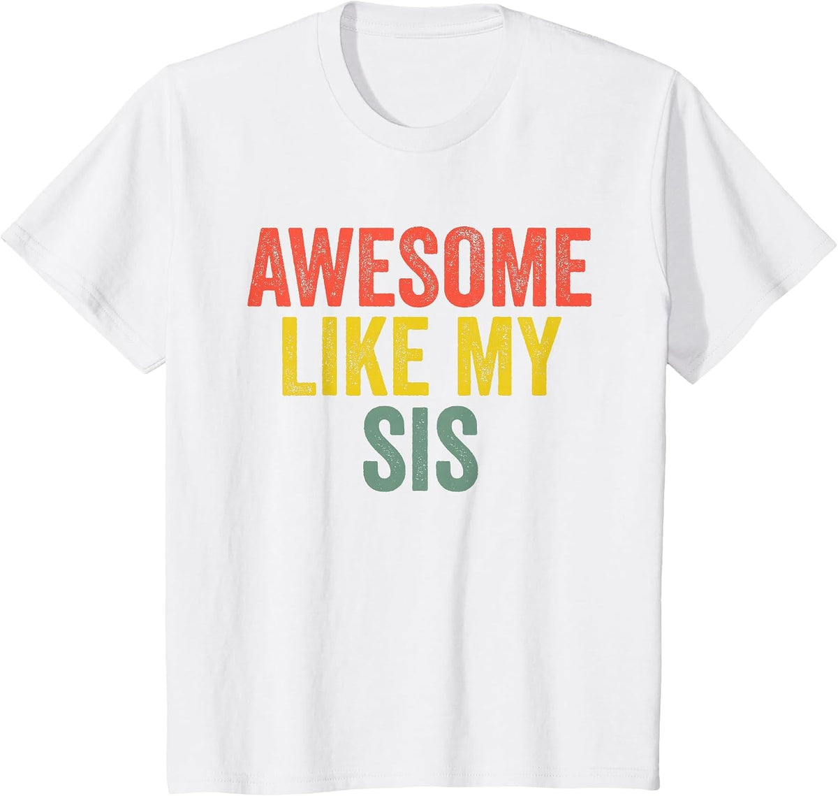 Awesome Like My Sister Shirt Retro Parents Day T-Shirt - White