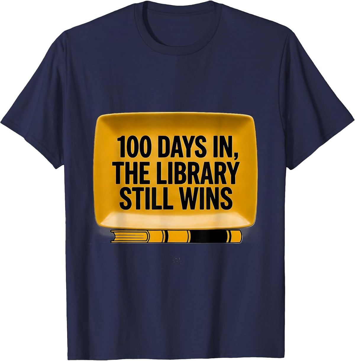 Men's 100 Days In The Library Still Wins Teacher Librarian 100th T-Shirt - Navy Blue