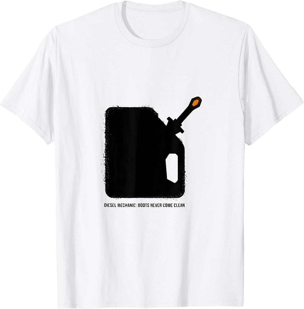 Men's Diesel Mechanic Boots Never Come Clean Funny Diesel Mechanic T-Shirt - White