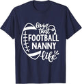 Football Living that Football Nanny Life Game Day T-Shirt - Navy Blue