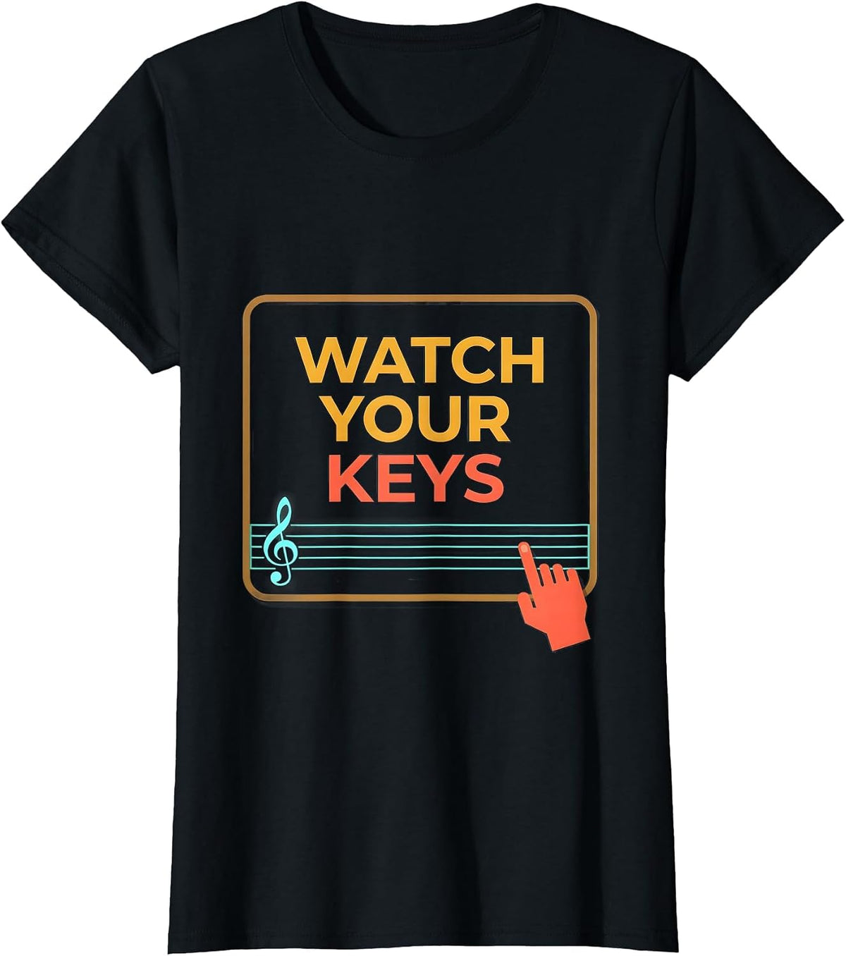 Watch Your Keys Funny Music Teacher Pun Humor Gift T-Shirt - Black