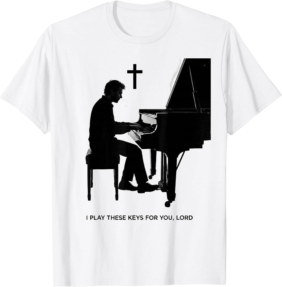 Men's I Play These Keys For You, Lord Funny Pianist Gift Music T-Shirt - White