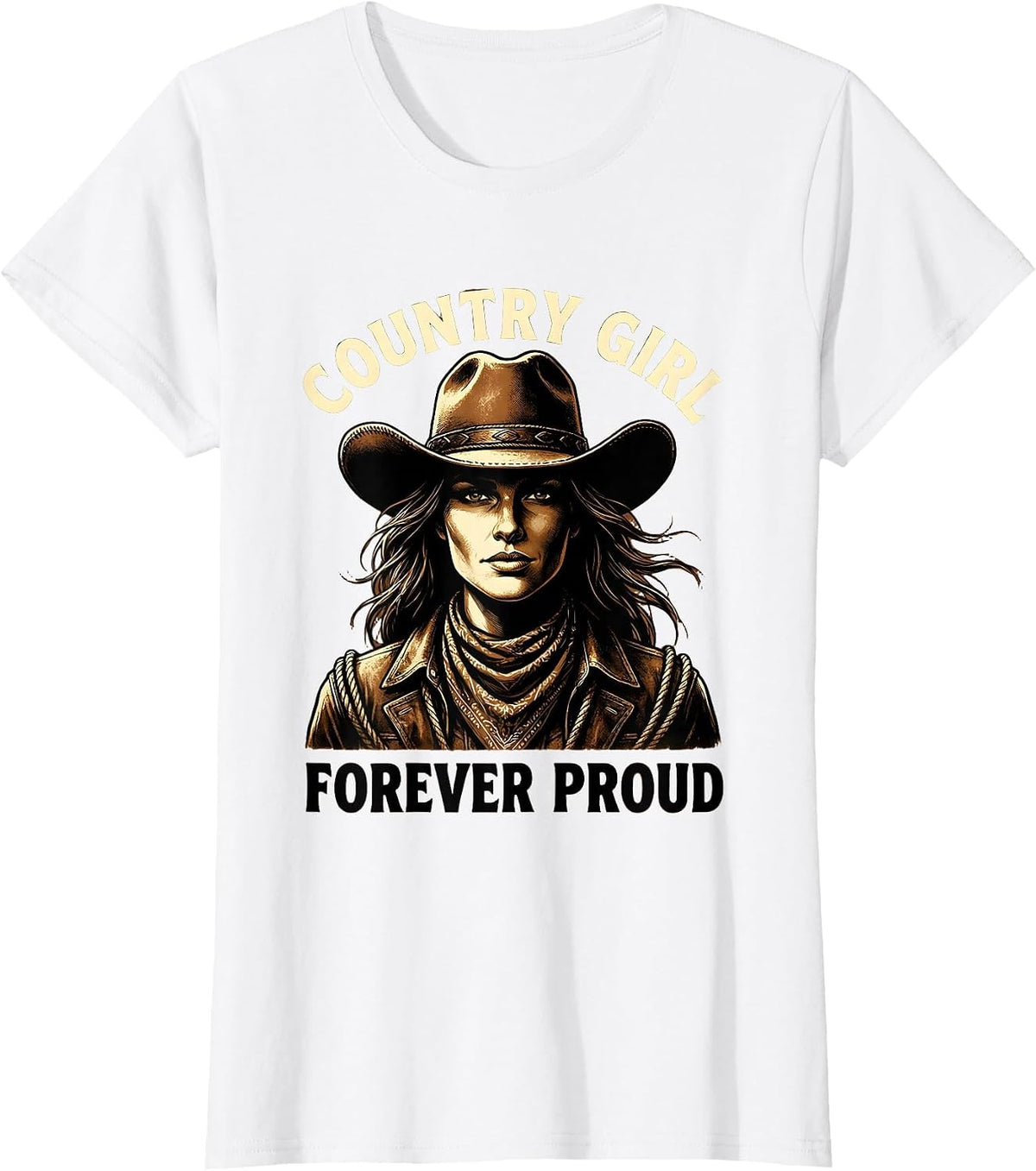 Country Girl Forever Proud Cowgirl Design T-Shirt - White