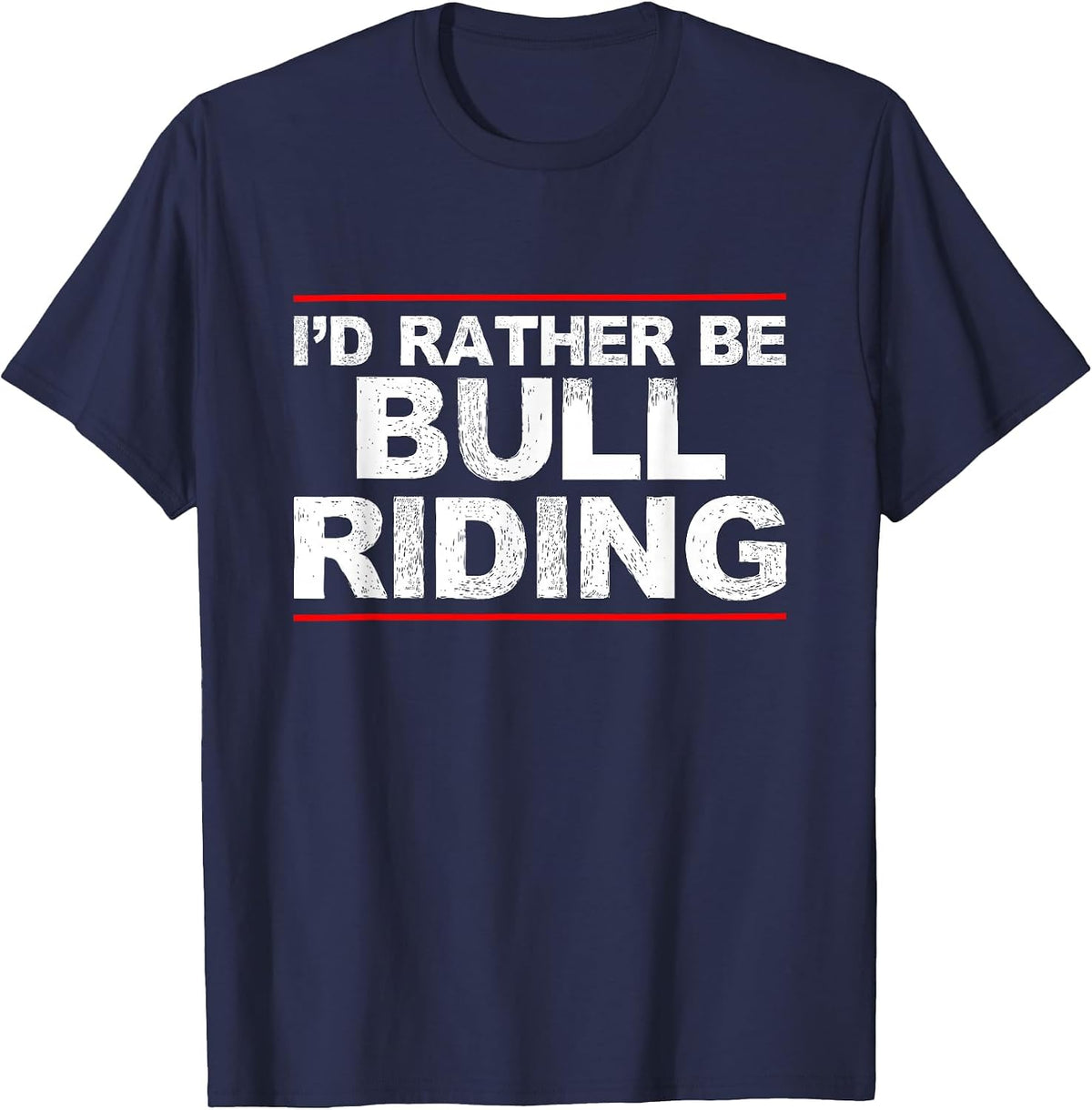 I'd Rather be a Bull Riding Rodeo T-Shirt - Navy Blue