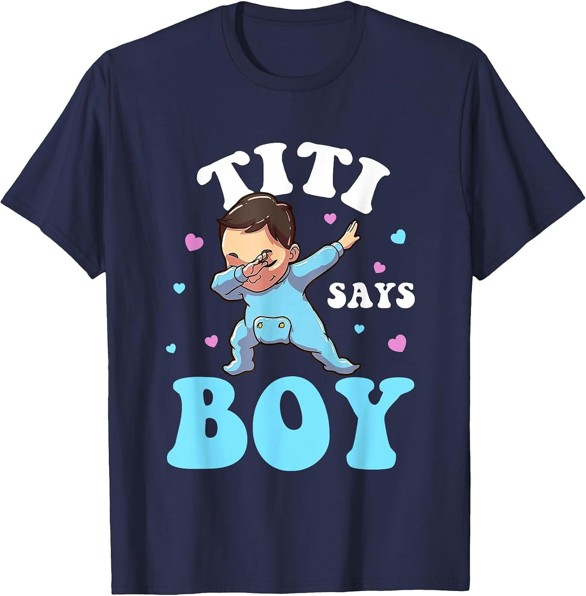 Titi Says Boy Gender Reveal Baby Dabbing T-Shirt - Navy Blue
