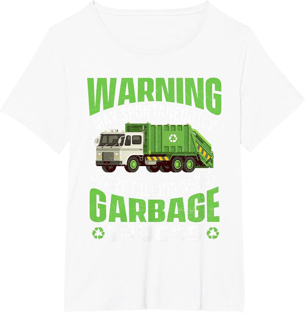 May Start Talking About Garbage Trucks - Waste Management T-Shirt - White