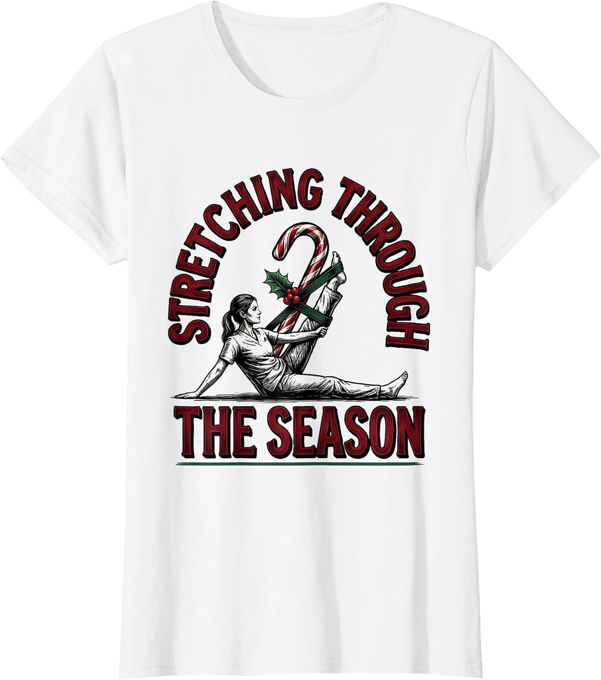 Stretching Through The Season Funny Physical Therapy T-Shirt - White