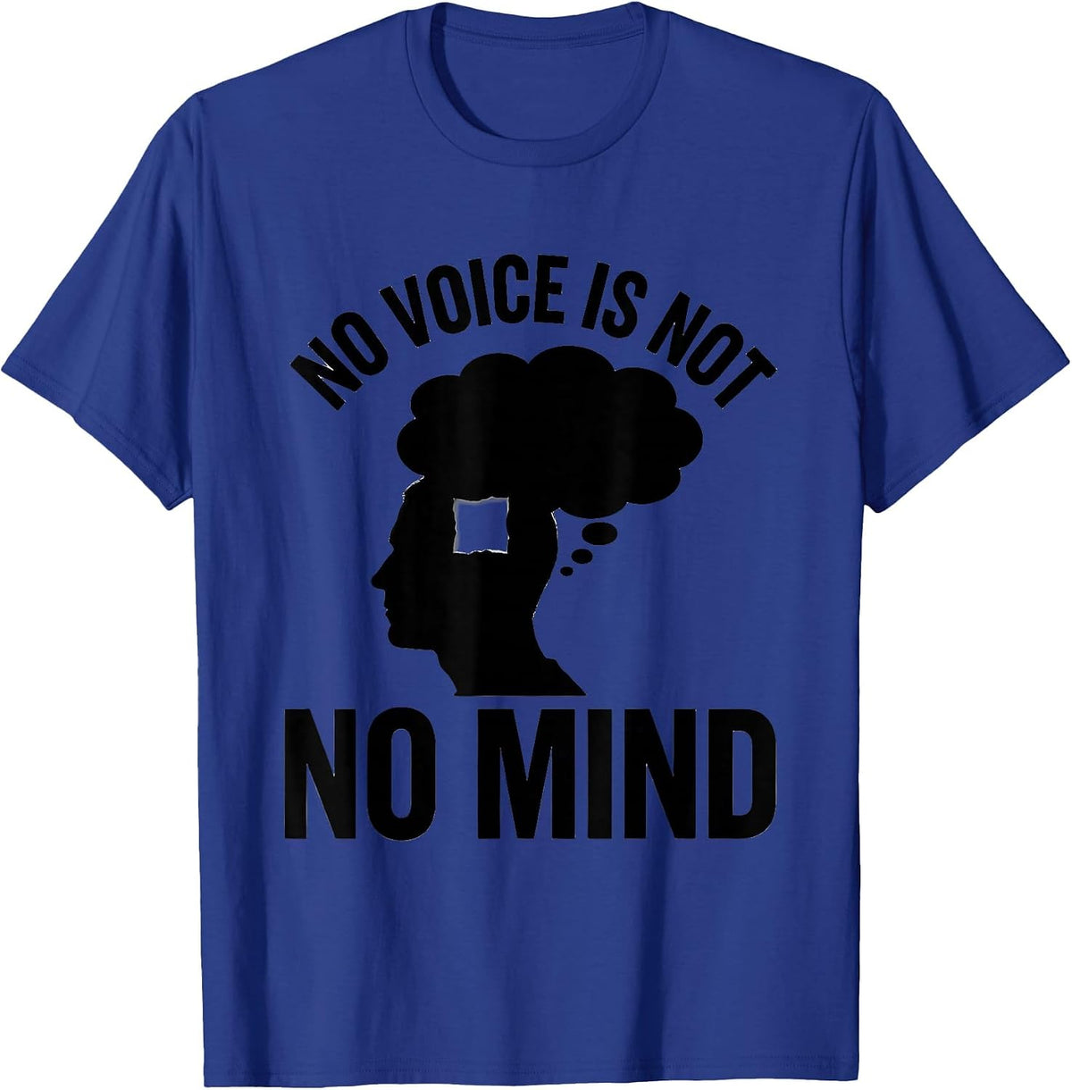 Men's No Voice Is Not No Mind Supportive AAC Awareness SLP Teacher T-Shirt - Royal Blue