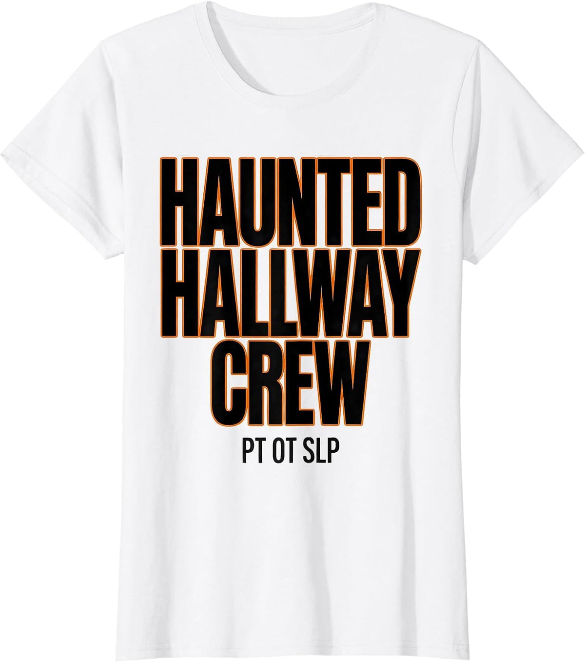 Women's Haunted Hallway Crew PT OT SLP Funny Therapy Squad Halloween T-Shirt - White