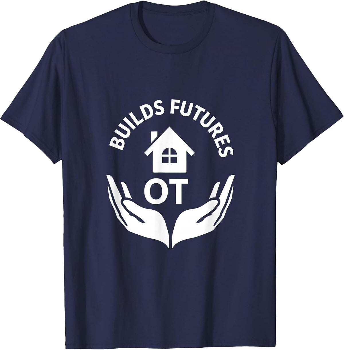 OT Builds Futures Occupational Therapy Design T-Shirt - Navy Blue