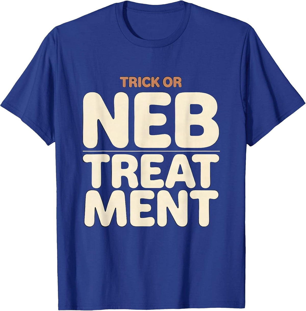 Trick Or Neb Treatment Funny Respiratory Therapist Halloween T-Shirt - Royal Blue
