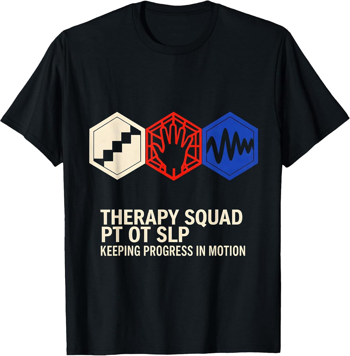 Men's Therapy Squad PT OT SLP Keeping Progress In Motion Rehab T-Shirt - Black