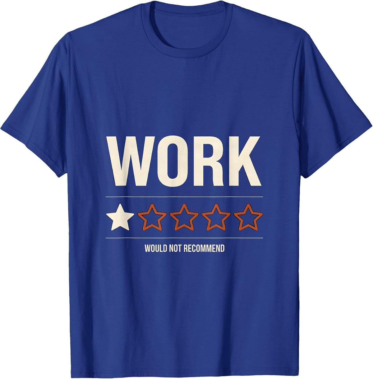 Men's Work Would Not Recommend Sarcastic Humor Graphic T-Shirt - Royal Blue