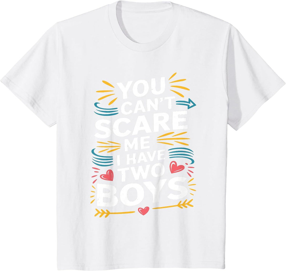 Funny Son Dad Jokes You Can't Scare Me, I Have Two Boys Men T-Shirt - White