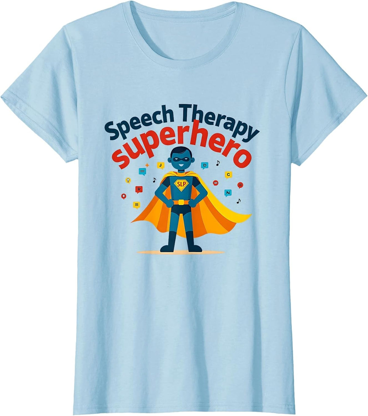 Speech Therapy Superhero SLP Caped Champion T-Shirt - Baby Blue