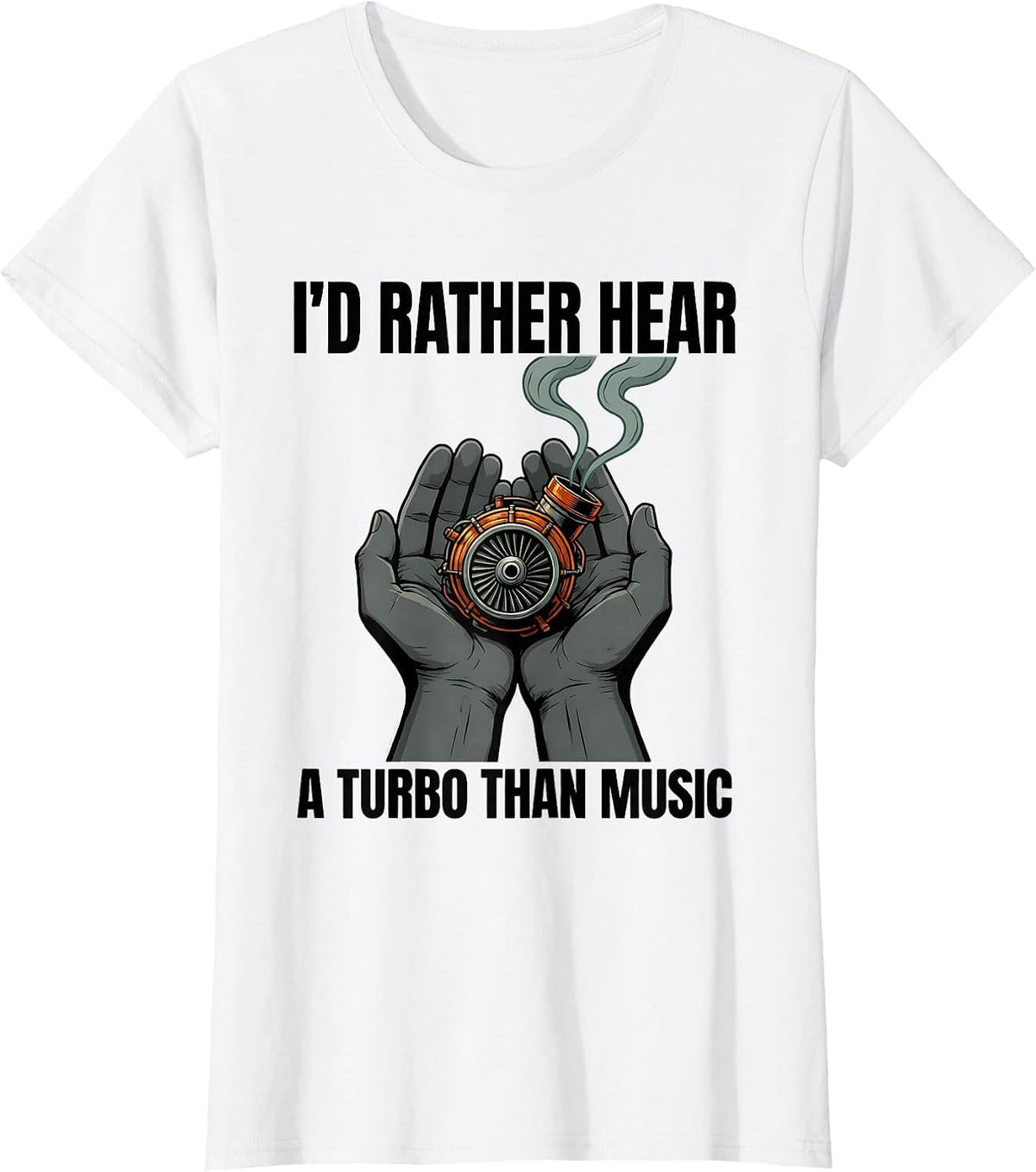 I'd Rather Hear A Turbo Than Music Funny Diesel Mechanic T-Shirt - White