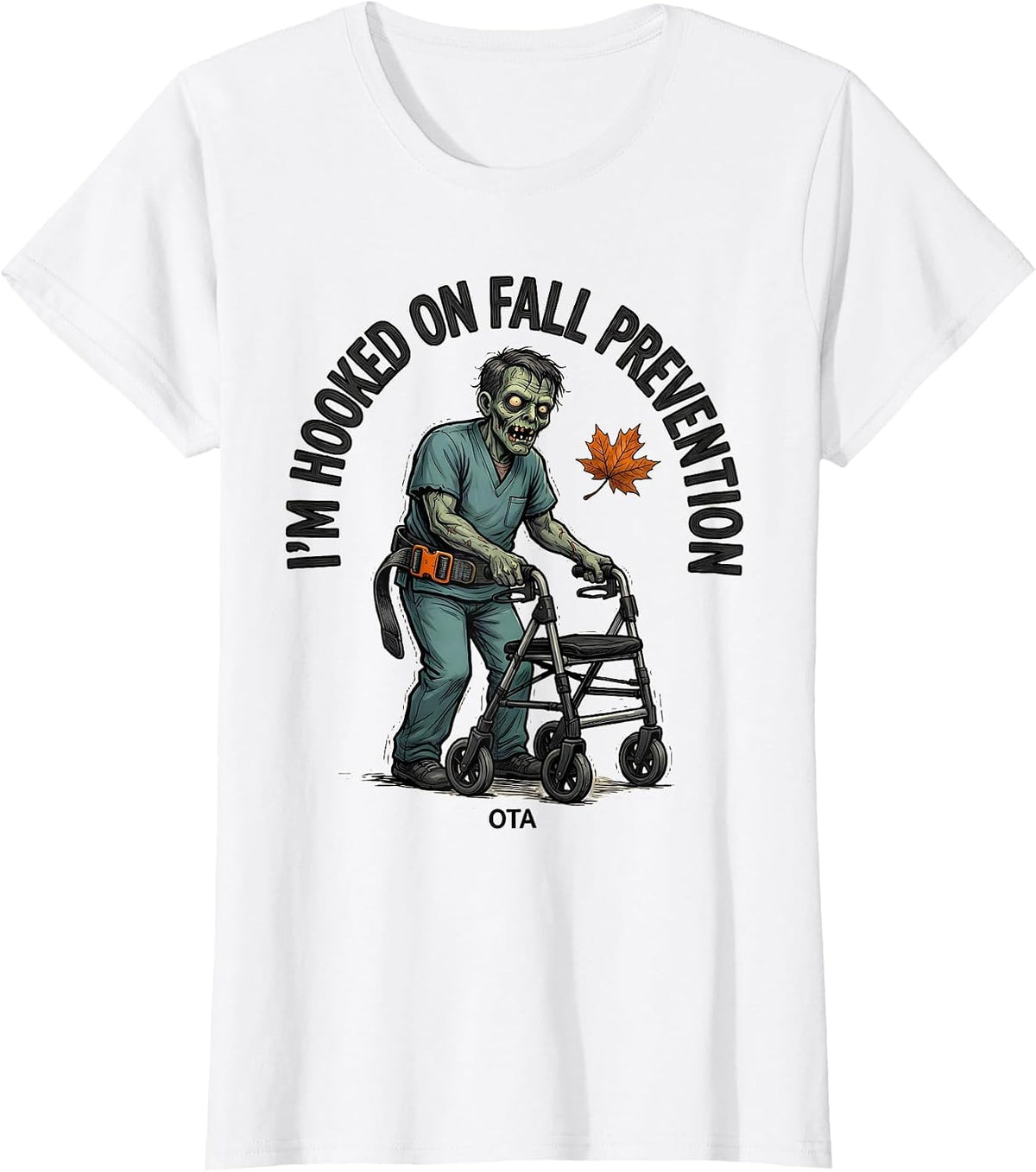 Women's I’m Hooked on Fall Prevention OTA Funny Physical Therapy T-Shirt - White