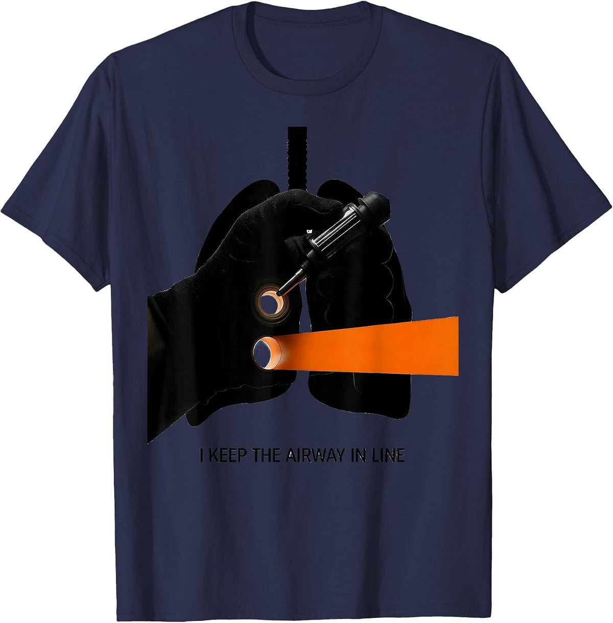 I Keep The Airway In Line Funny Respiratory Therapist RT T-Shirt - Navy Blue