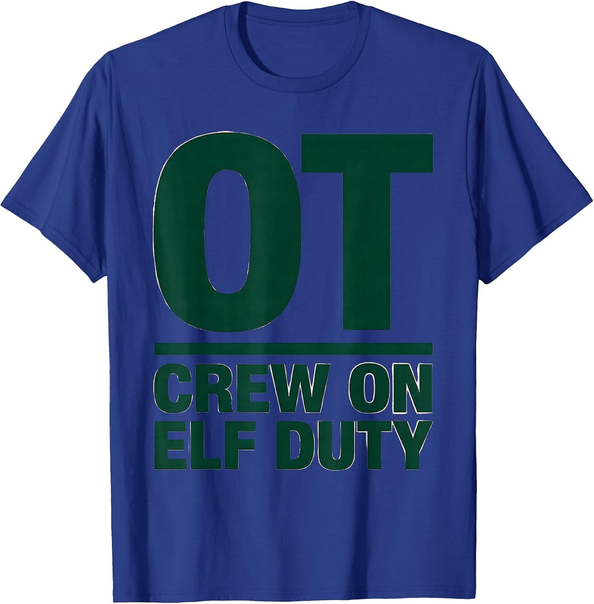 OT Crew On Elf Duty Funny Occupational Therapy Christmas T-Shirt - Royal Blue