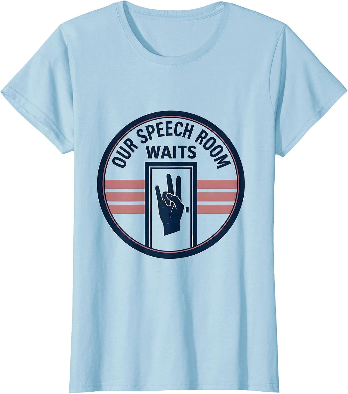 Women's Our Speech Room Waits Retro Emblem SLP Therapist School T-Shirt - Baby Blue