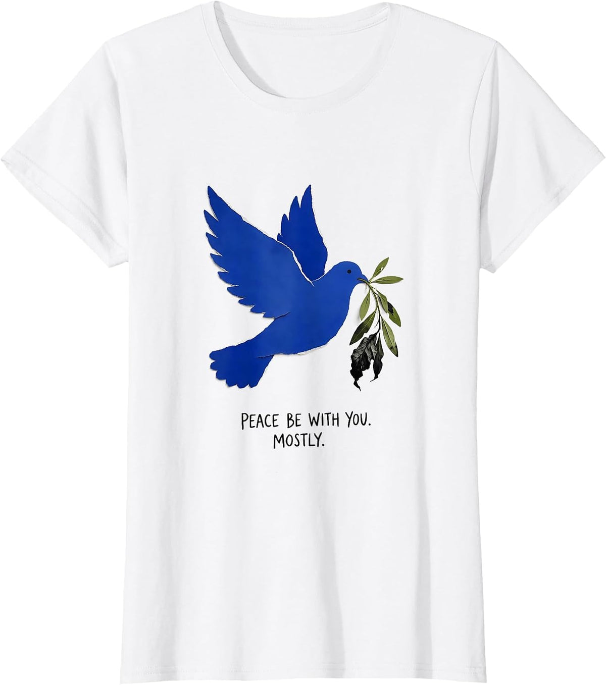 Peace Be With You Mostly Funny Retro Sarcastic Humor T-Shirt - White
