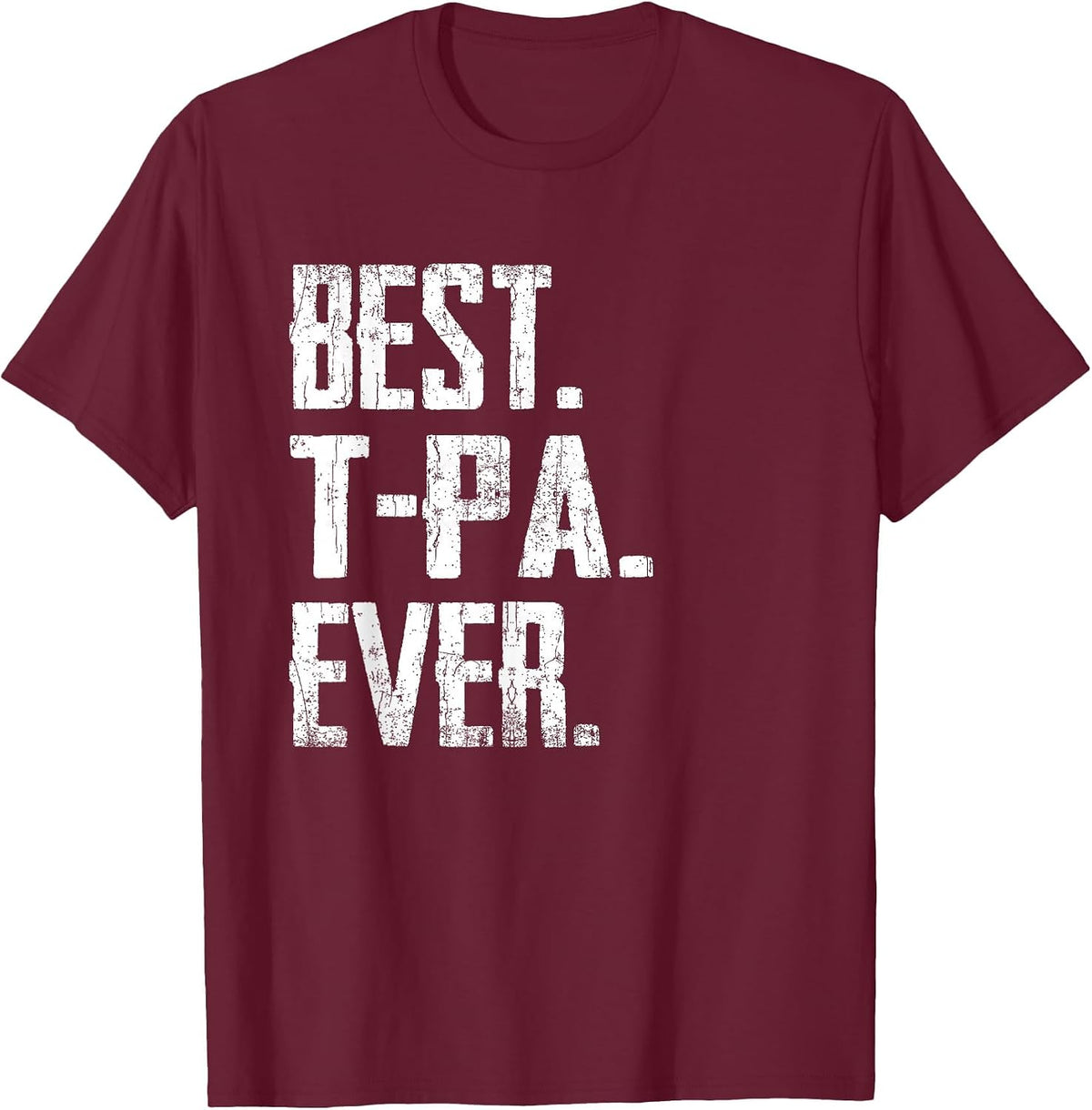 Best T-Pa Ever - Father tee T-Shirt - Burgundy
