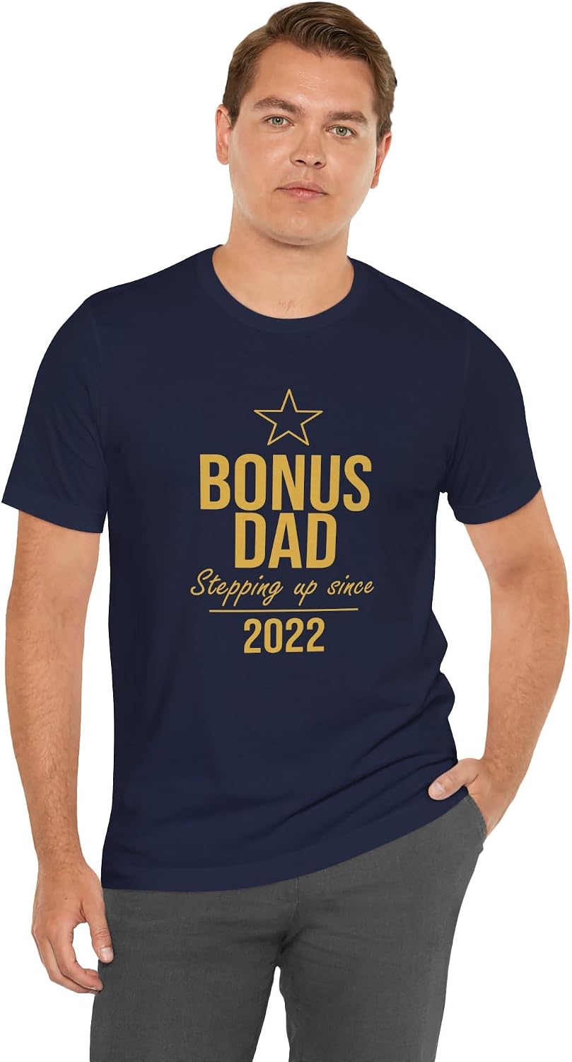 Bonus Dad T-Shirt Stepping Up Since 2022 — Funny for Stepdad Him - Navy