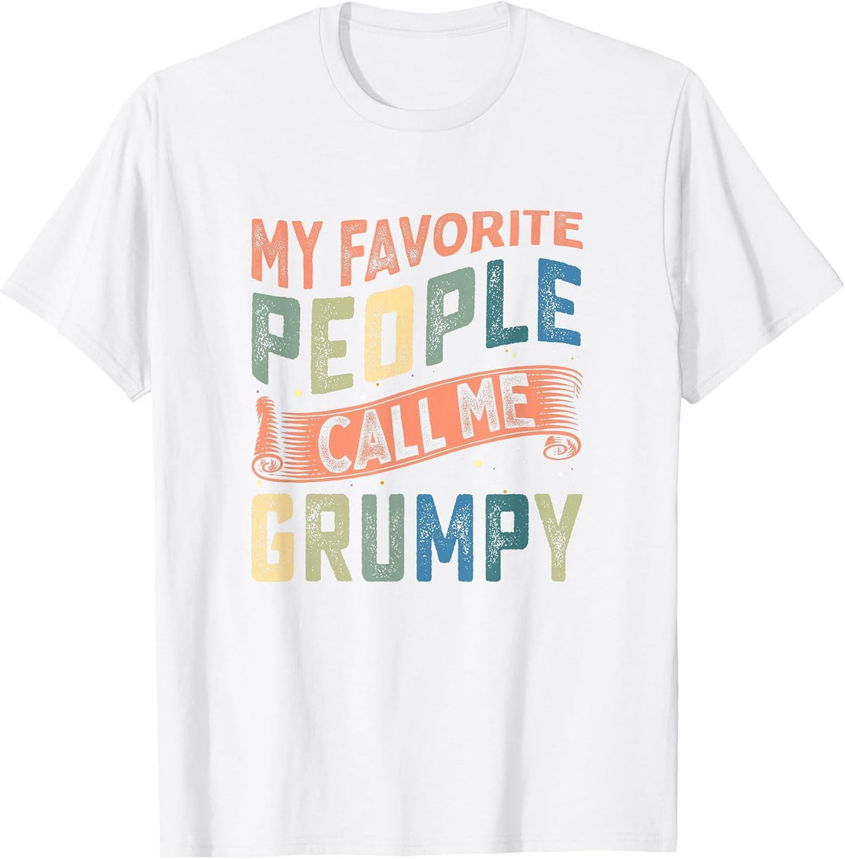 My Favorite People Call Me Grumpy Retro Style Funny Grandpa T-Shirt - White