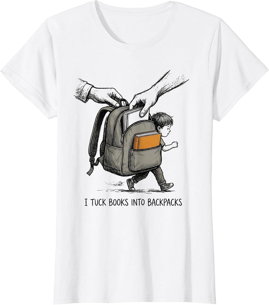 Women's I Tuck Books Into Backpacks Hand Sketched Teacher Literacy T-Shirt - White
