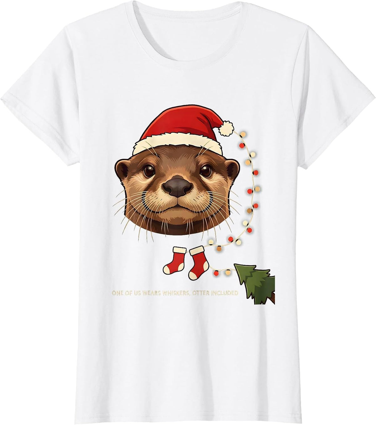 One of Us Wears Whiskers, Otter Included Cute Otter T-Shirt - White