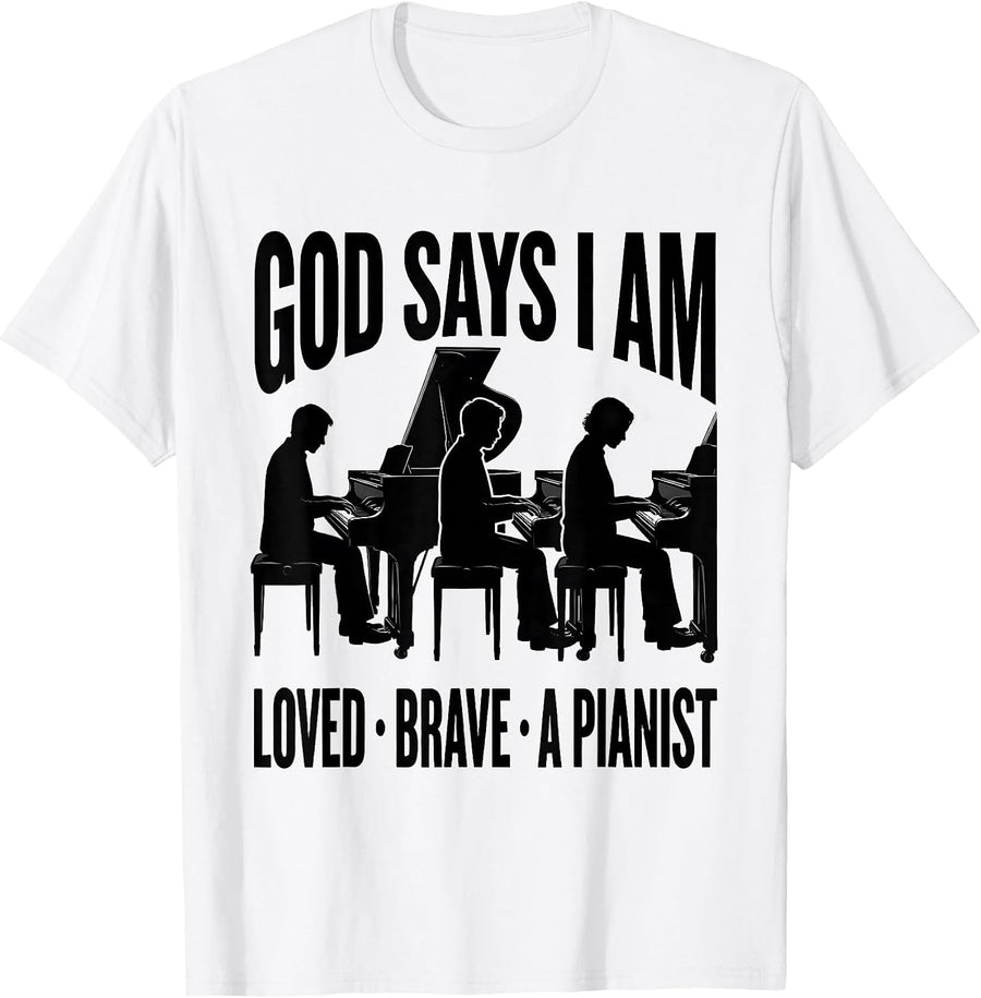 Men's God Says I Am Loved Brave A Pianist Christian Girl Faith T-Shirt - White