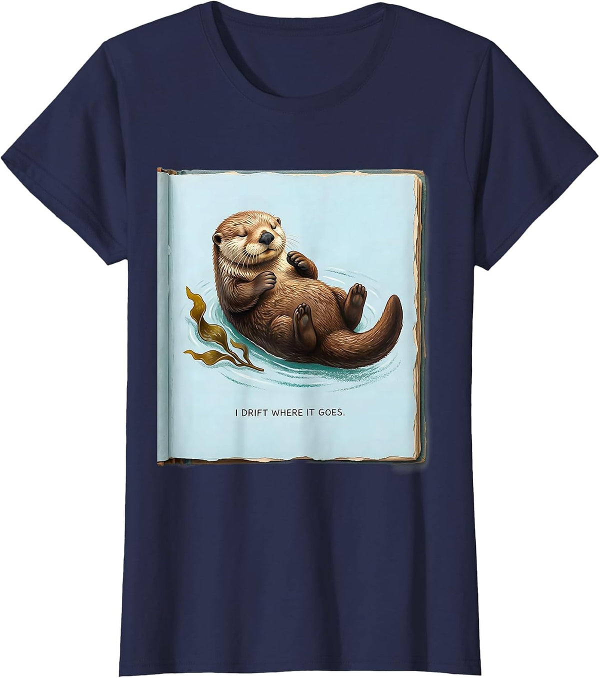 Women's I Drift Where It Goes Storybook Sea Otter Humor Nature Lover T-Shirt - Navy Blue