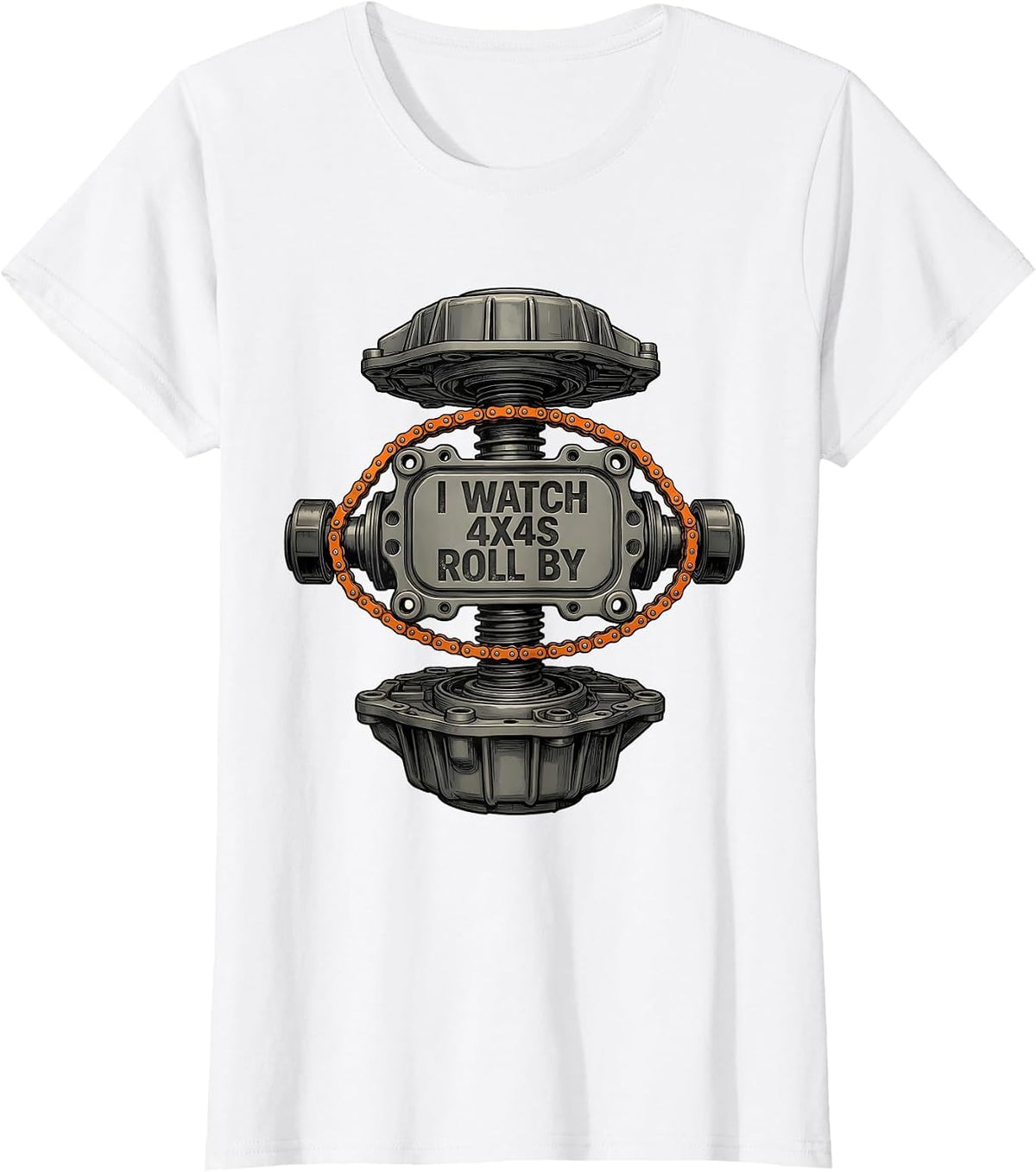 I Watch 4x4s Roll By Funny Trucker Diesel Pickup Mechanic T-Shirt - White