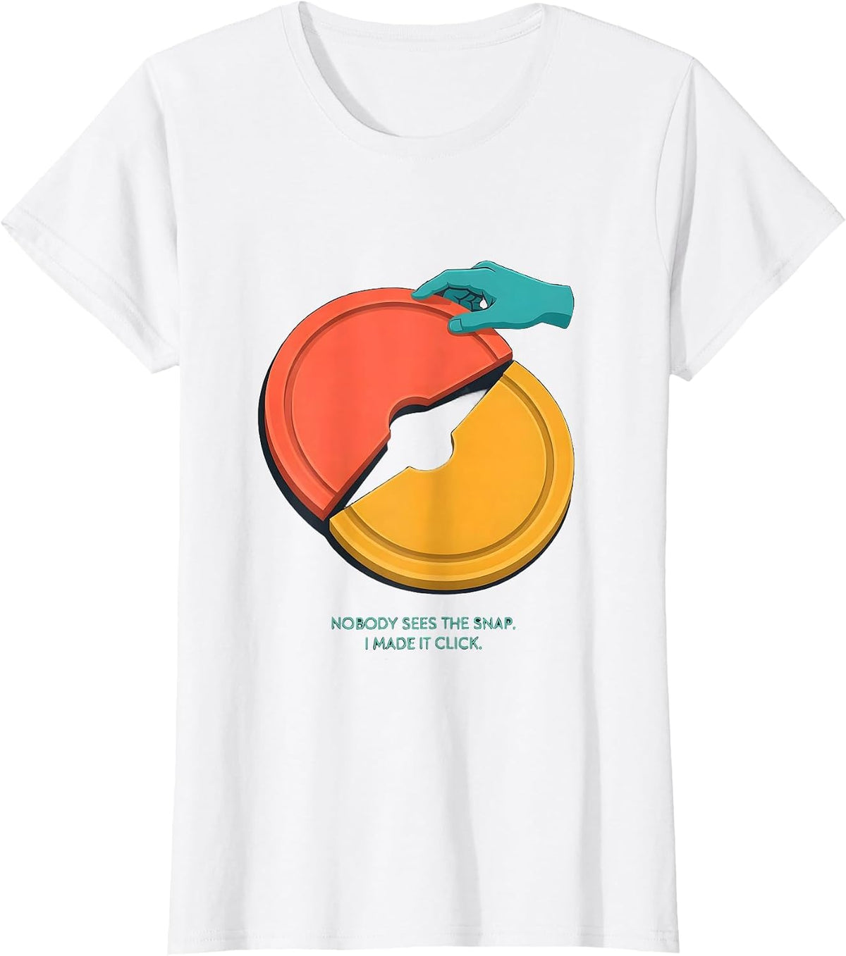 Nobody Sees The Snap I Made It Click Funny Occupational T-Shirt - White