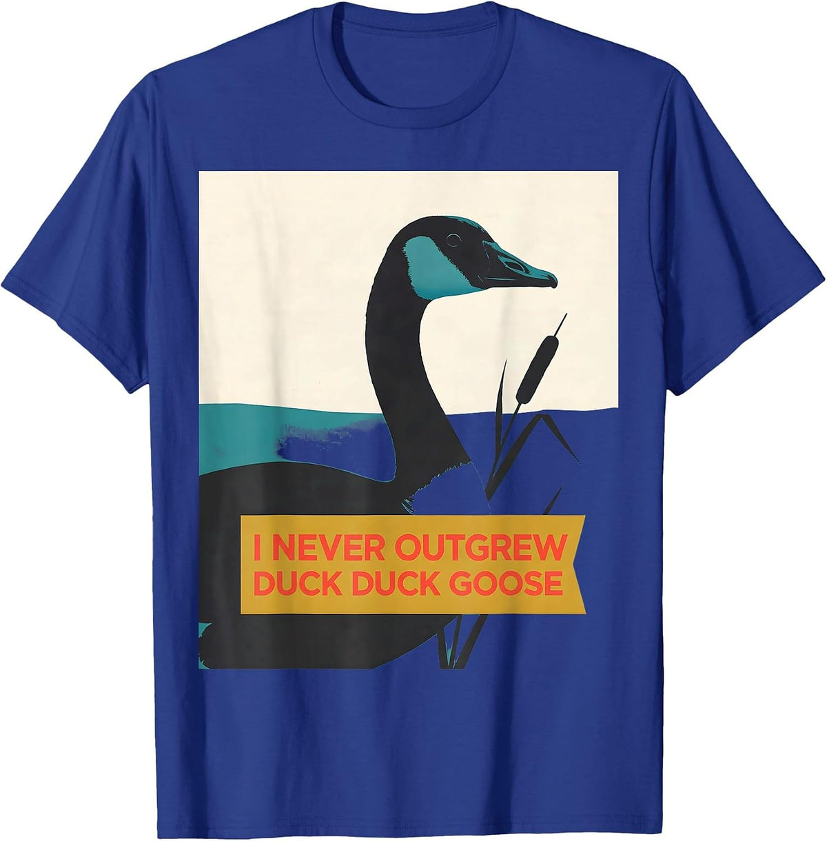 I Never Outgrew Duck Duck Goose Funny Duck Hunter Waterfowl T-Shirt - Royal Blue