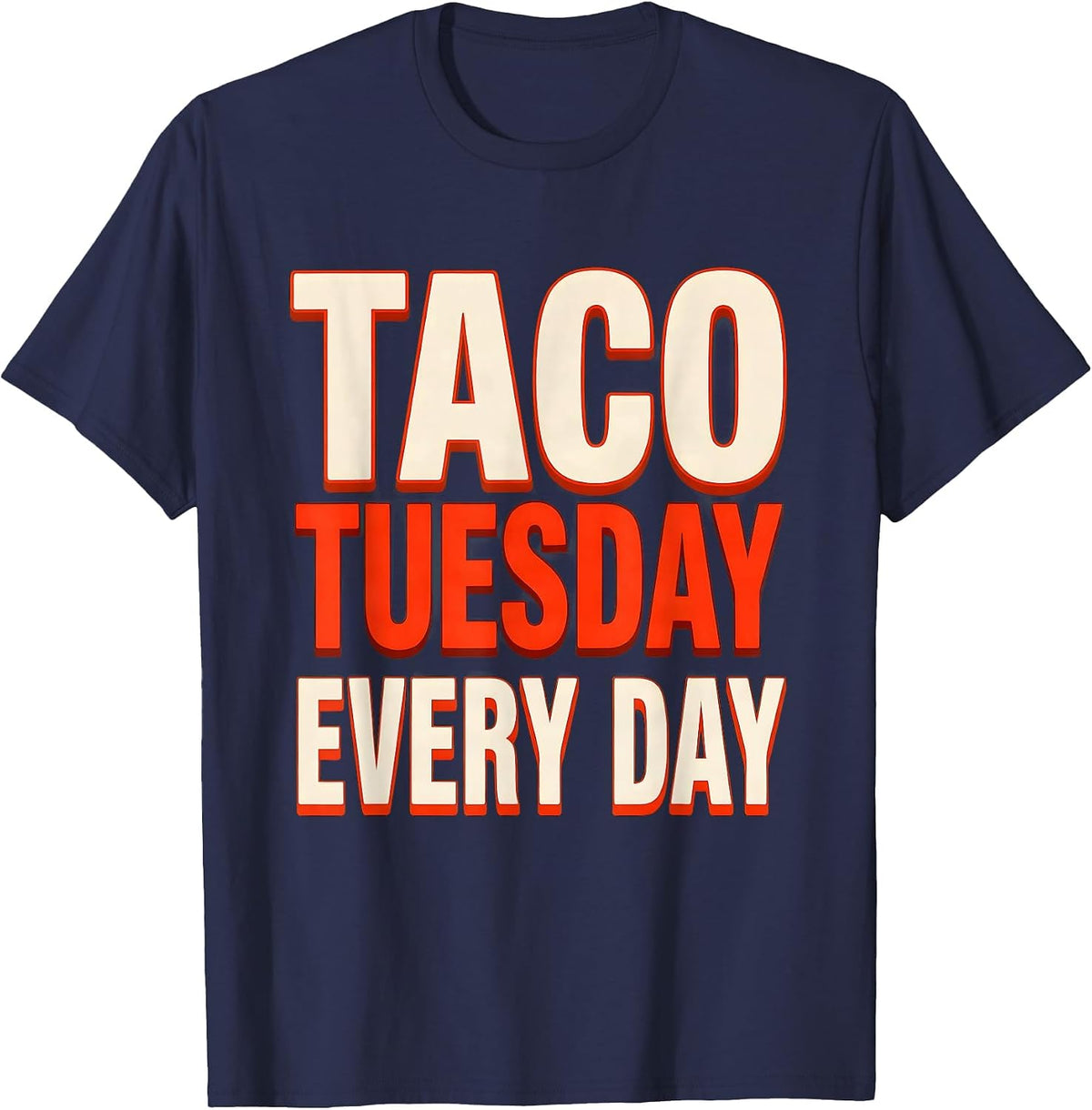 Men's Taco Tuesday Every Day Mexican Food Lover Design T-Shirt - Navy Blue