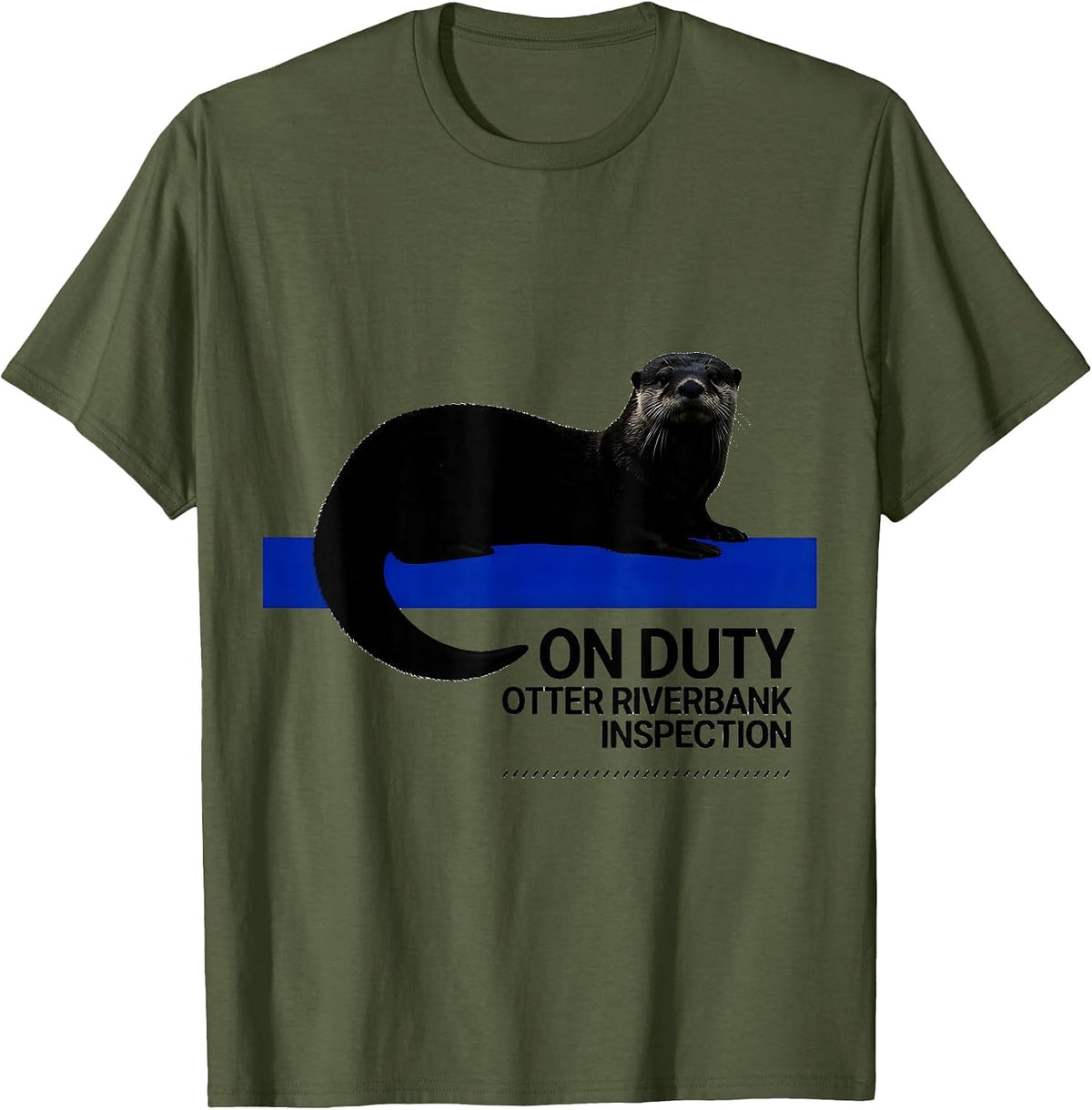On Duty Otter Riverbank Inspection Wildlife Animal Portrait T-Shirt - Olive Green