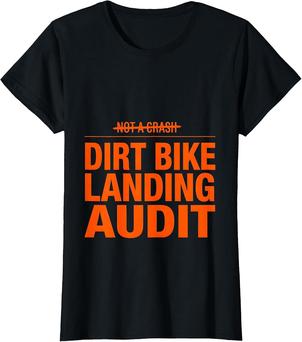 Not A Crash A Dirt Bike Landing Audit Biker Humor T-Shirt - Black
