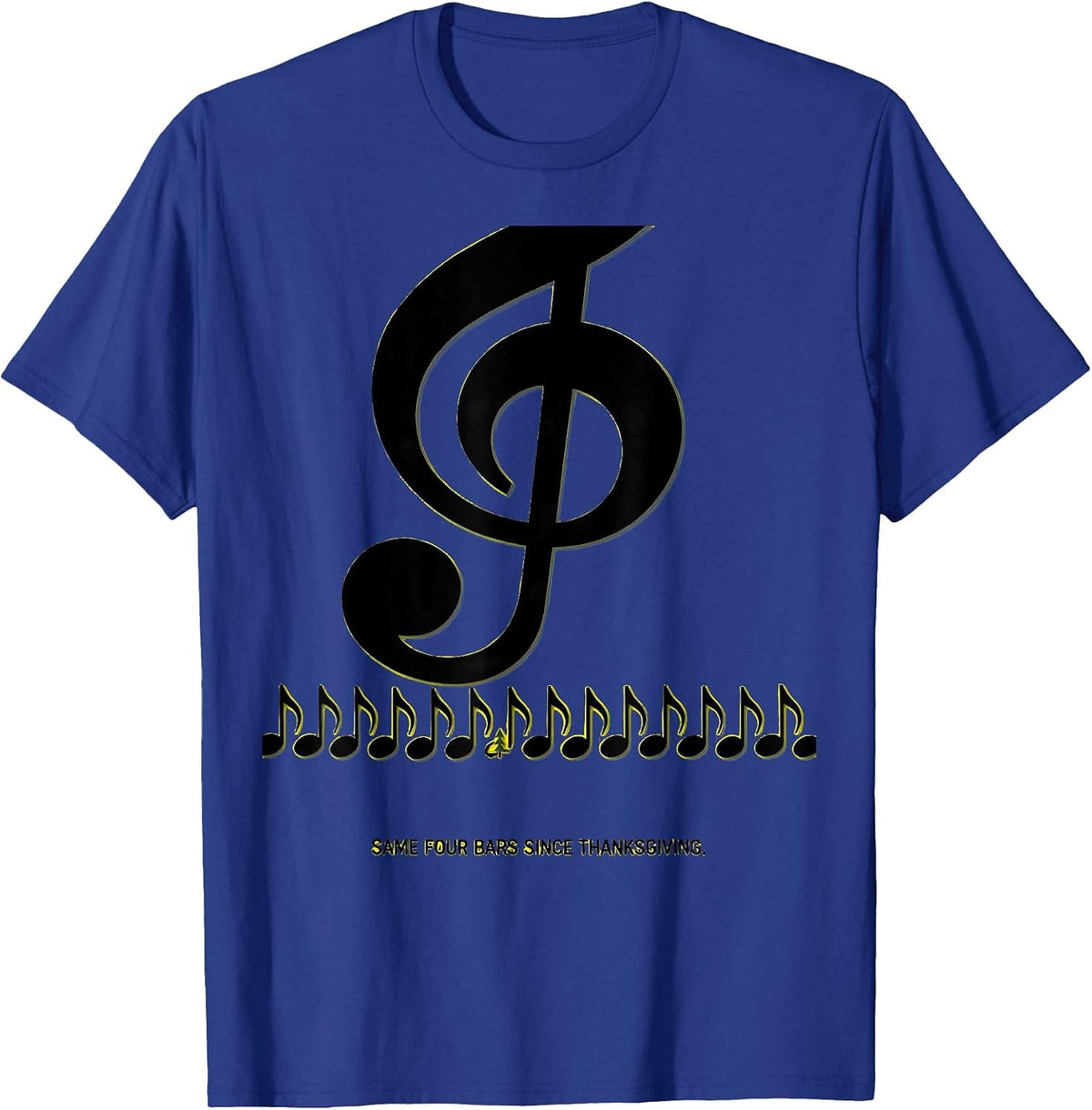 Same Four Bars Since Thanksgiving Festive Music Teacher T-Shirt - Royal Blue
