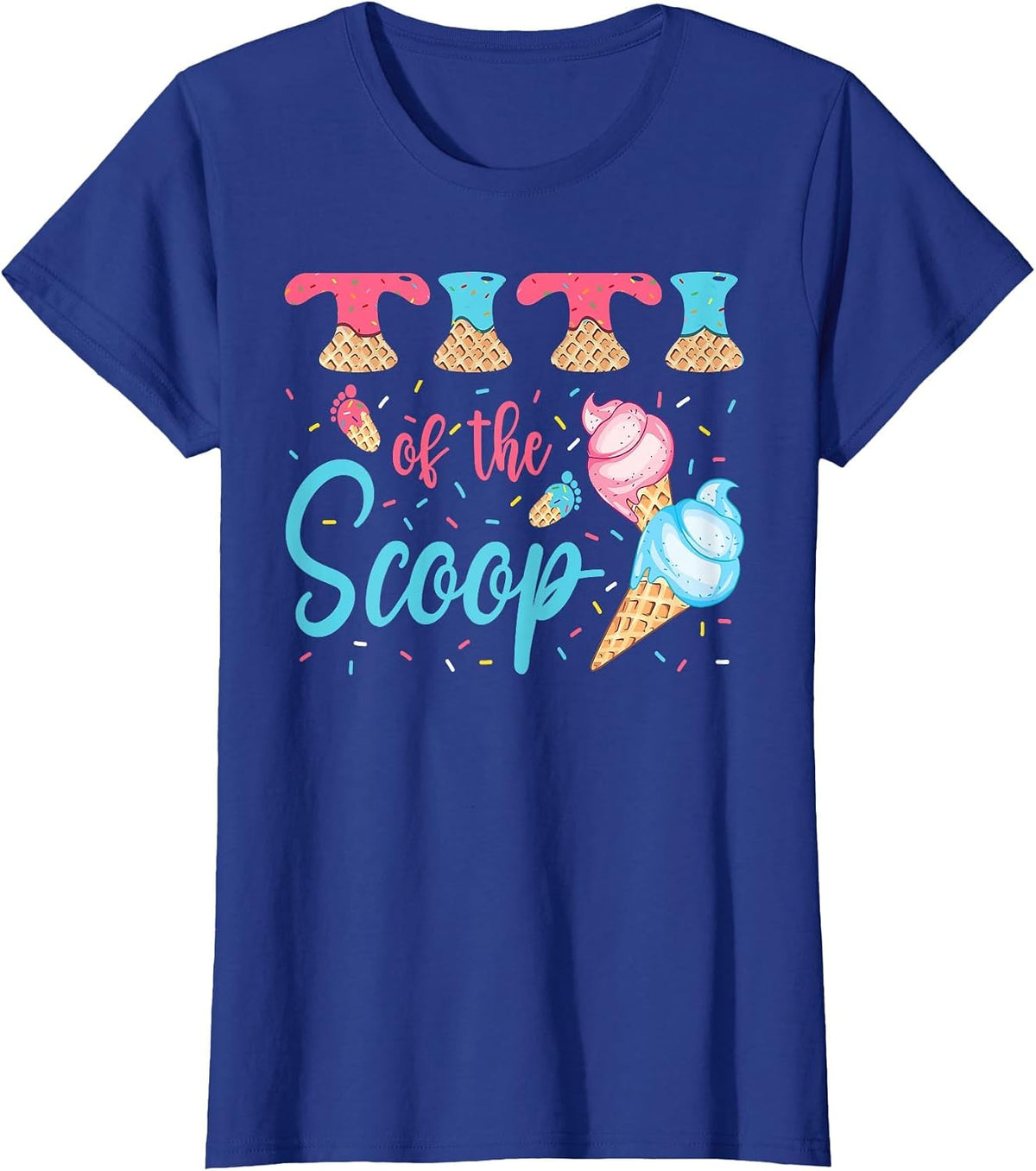 Titi of The Scoop Ice Cream Gender Reveal Baby Shower T-Shirt - Royal Blue