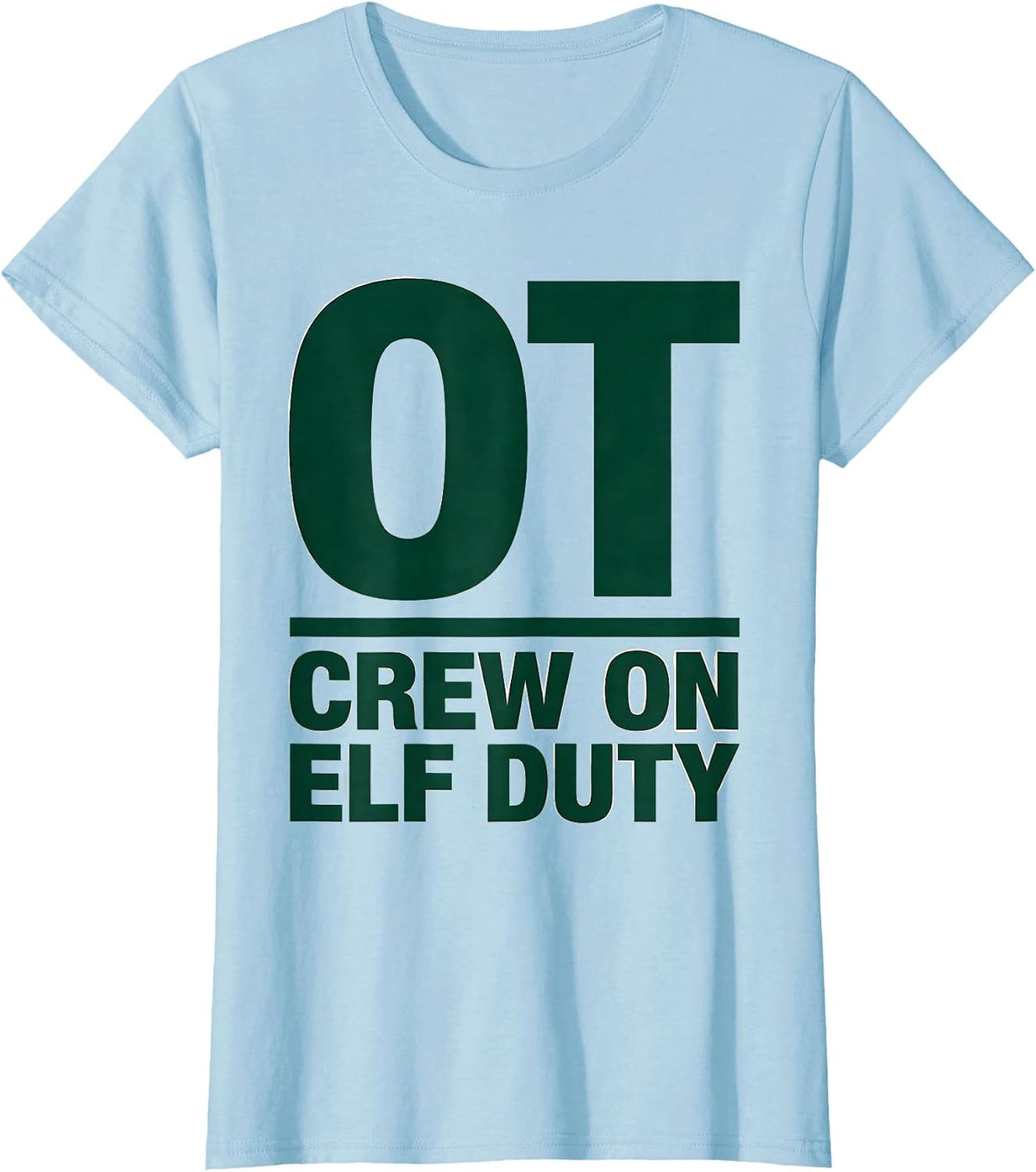 OT Crew On Elf Duty Funny Occupational Therapy Christmas T-Shirt - Baby Blue